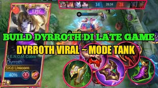 BUILD DYRROTH TERKUAT DI LATE GAME ~ DYRROTH HYPPERCARRY BUILD S-TANK UNTUK DMG HERO LATE GAME MUSUH