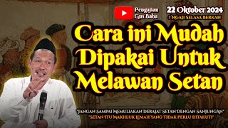 Cara Mudah Melawan Setan | Gus Baha Terbaru