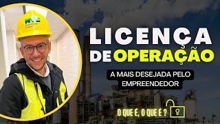 Qual a importância da Licença de Operação!?