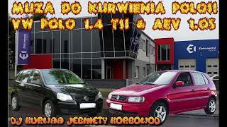 Muza do kurwienia półosi VW Polo 1.4 tsi &  Polo AEV 1.05 / MIXTAPE by DJ Kurwaa Jebnięty Korbowód