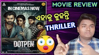 Dotpen Odia Movie Review | Odia Movie | Jyoti Ranjan Nayak | Rudra Maharana