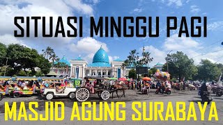 RAME, SITUASI MASJID AGUNG SURABAYA SETIAP MINGGU PAGI, WISATA SURABAYA