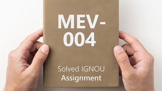 MEV-004 solved assignment 2024-25 || MEV-004 solved assignment 2025 || MEV-004 assignment