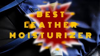 The BEST Leather Moisturizer You Already Own!