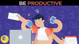 HOW TO BE A VERY PRODUCTIVE PERSON?