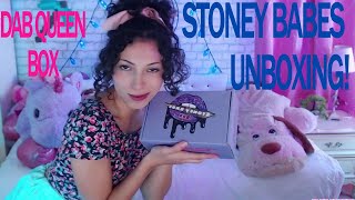 STONEY BABES: Dab queen unboxing!