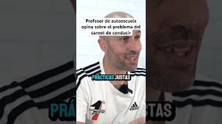 Profesor de autoescuela nos habla sobre el problema del carnet de conducir #legalcar #educacionvial