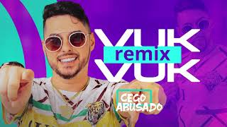 MC CEGO ABUSADO- VUK VUK REMIX