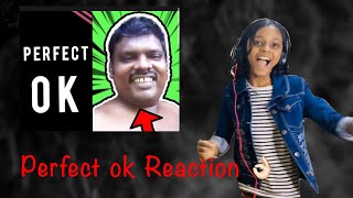 Perfect ok | perfect okay reaction | viral video reaction | perfect okay reaction in English |