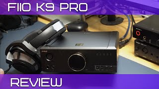 FiiO K9 PRO ESS - The Aesthetic and Incredible DAC AMP with ESS DAC's