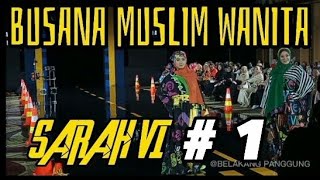 FASHION SHOW  BUSANA MUSLIM DAN MUSLIMAH SARAHVI part 1