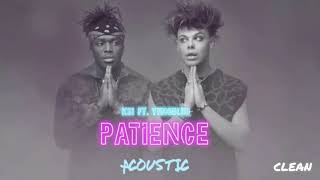 KSI - Patience (feat. YUNGBLUD) (Acoustic) Clean Version