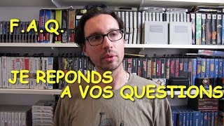 F.A.Q. Je réponds à vos questions