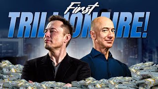 Will Elon Musk Or Jeff Bezos Be The World's First Trillionaire?