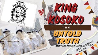 King Kososo - The Untold Truth About The Origin of Lagos