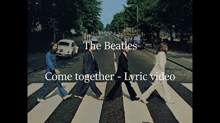 Come together -  The Beatles (Lyric Video) (1969)