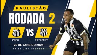 PRÉ JOGO SANTOS X PONTE PRETA, NOVO PAROCINADOR, ESCALAÇÃO DO SANTOS COM REFORÇO DE ULTIMA HORA