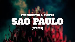 The Weeknd, Anitta - Sao Paulo (Lyrics)