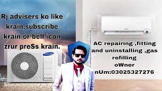 AC ki proper fitting ksy ki jy or Ac ki gaS ksy check ki jy .....video end tk watch krain..shukria