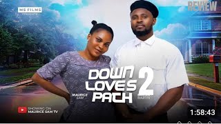 DOWN LOVE'S PATH 2 REVIEW (LATEST NOLLYWOOD MOVIE REVIEW STARRING MAURICE SAM, SARIAN MARTIN)