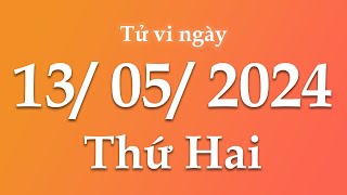 Tử Vi Ngày 13/05/2024 Của 12 Con Giáp | Triệu phú tử vi