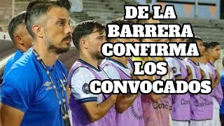 RUBEN DE LA BARRERA ya tiene la lista de los CONVOCADOS, y la gente no esta muy contenta.