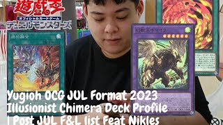 [Yugioh 游戏王] OCG JULY FORMAT 2023 | Illusionist Chimera Deck Profile | Feat Nikles