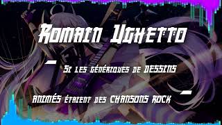 NightCore | Romain Ughetto - Si les génériques de DESSINS ANIMÉS étaient des CHANSONS ROCK