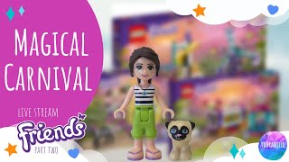 Magical Carnival - part two - Lego Friends - cosy live stream, build and chat