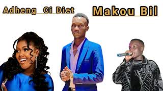 ADHENG CI DIET~~MAKOU BIL (NEW SONG).