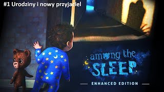 Among The Sleep #1 Urodziny i nowy przyjaciel