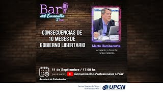 Bar del Encuentro 2° Ciclo | “Consecuencias de 10 meses de gobierno libertario”