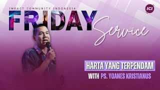 FRIDAY SERVICE | 25 OKTOBER | 19.00 WIB | HARTA YANG TERPENDAM | PS. YOANES KRISTIANUS