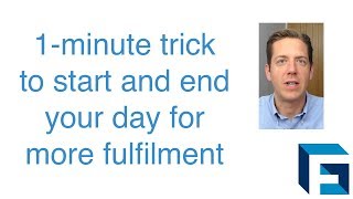 1-minute trick for a more fulfilled day