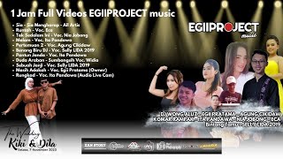 FULL VIDEO 1 JAM With EGIIPROJECT music | Spesial Wedding Of Kiki & Dila | LIVE KP. Bojot Baros