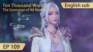 [Eng Sub] Ten Thousand Worlds EP109 highlights The Sovereign of All Realms