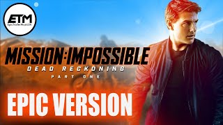 Mission: Impossible Theme | Epic Trailer Version (Dead Reckoning Tribute)