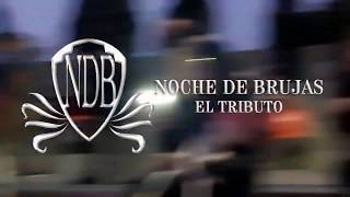 NOCHE DE BRUJAS "El Tributo" - Contacto : 9-68169302