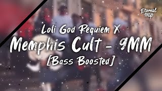 Loli God's Requiem X Memphis Cult - 9MM [Bass Boosted]