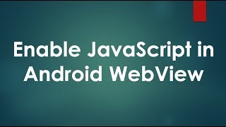 Using JavaScript in Android WebView