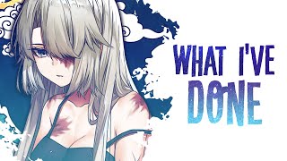 Nightcore - What I've Done | Besomorph, Behmer, Lunis (Lyrics)