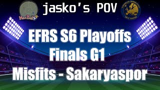 EFRS S6 Finals G1 | Misfits - Sakaryaspor | my POV