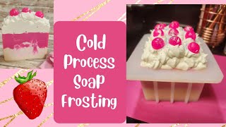 Making Cold Process Soap Frosting for the First time! Strawberry Poundcake CP Soap Tutorial