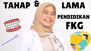 Tahap dan Lama Pendidikan di FKG (Fakultas Kedokteran Gigi) | FKG UNAND