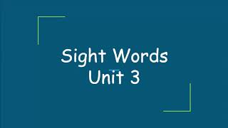 Sight Words Unit 3