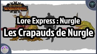 Les Crapauds de Nurgle - Lore Express avec Furgoth ! - Total War Warhammer 3 [FR]