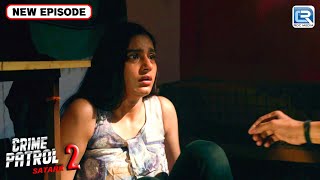 दिव्या हुई विदेशियों की क्रूरता का शिकार | Best Of Crime Patrol | Latest Episode