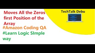 Coding Solution: Moves all the zeros first position of the Array |  Sort the array contains 0 & 1