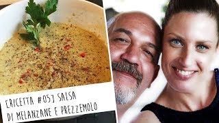 [Ricetta #05] - Salsa di melanzane e prezzemolo