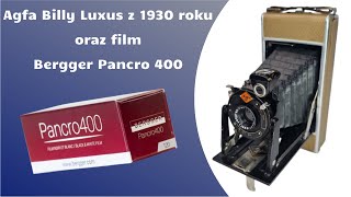 Agfa Billy Luxus z 1930 roku oraz film Bergger Pancro 400. 90 letni średni format 6x9 cm.